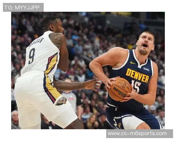 约基奇高效表现砍下25分19板10助攻阿德尔曼称其为篮球效率之王 约基奇高效表现砍下25分19板10助攻阿德尔曼称其为篮球效率之王